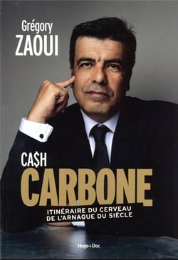 Carbone - Itinéraire du cerveau de l'arnaque du siècle