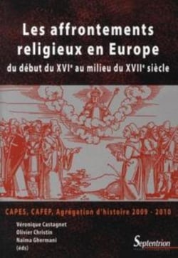 Les affrontements religieux en Europe - du début du XVI au milieu du XVII siècle