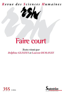 Revue des Sciences Humaines n.355 : Faire court