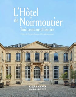 L'hôtel de noirmoutier : Trois cents ans d'histoire