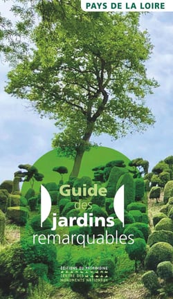 Guide des jardins remarquables : Pays de la Loire