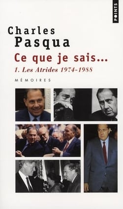 Ce que je sais... Tome 1 - les atrides 1974-1988