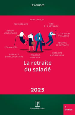 Les guides RF : La retraite du salarié (édition 2025)