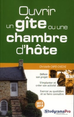 Ouvrir un gîte ou une chambre d'hôte (4e édition)