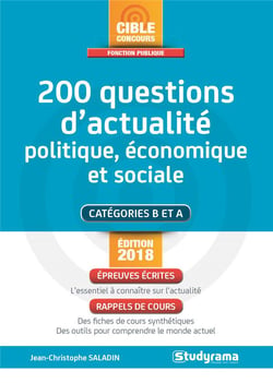 200 questions d'actualité politique, économique et sociale - catégories B et A (édition 2018)