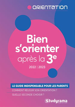 Bien s'orienter après la 3e - le guide indispensable pour les parents (édition 2018/2019)