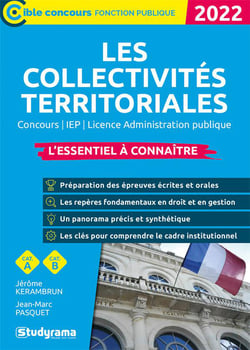 Les collectivités territoriales : l'essentiel à connaitre : concours / IEP / licence administration (édition 2022)