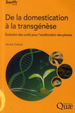 De la domestication à la transgénèse - évolution des outiles pour l'amélioration des plantes