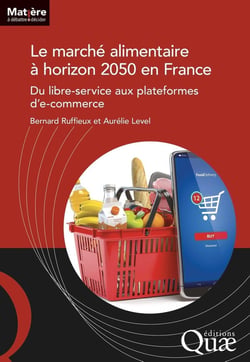 Le marché alimentaire à horizon 2050 en France : du libre-service aux plateformes d'e-commerce