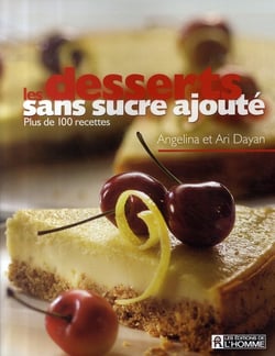 Les desserts sans sucre ajoute plus de 100 recettes