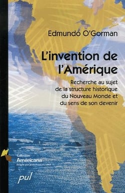 L'invention de l'amérique - recherche au sujet de la structure historique du nouveau monde et du sens de son avenir