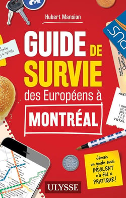 Guide de survie des Européens à Montréal (édition 2026)