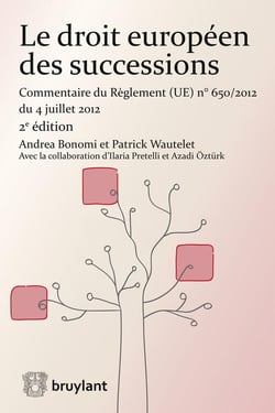 Le droit européen des successions - commentaire du règlement n° 650/2012 du 4 juillet 2012