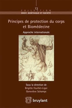 Les principes de protection du corps humain dans le cadre de la biomédecine - étude internationale