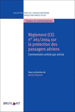 Règlement (CE) n°261/2004 sur la protection des passagers aériens : commentaire article par article