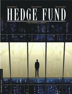 Hedge fund Tome 1 : des hommes d'argent