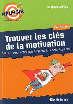 Trouver les clés de la motivation - AREA, apprentissage rapide, efficace et agréable - dès 14 ans