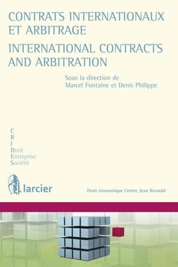 Contrats internationaux et arbitrage - international contracts and arbitration