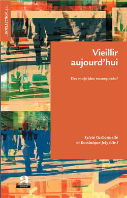Vieillir aujourd'hui - des mondes recomposés ?