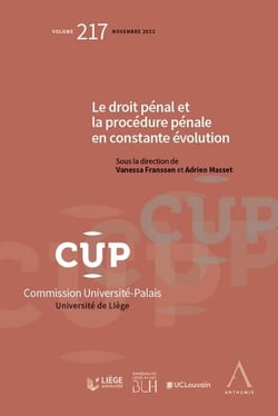 Le droit pénal et la procédure pénale en constante évolution Tome 217