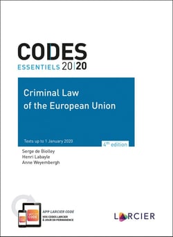 Codes essentiels : criminal law of the European Union (édition 2020)