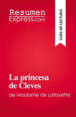 La princesa de Cleves : de Madame de Lafayette