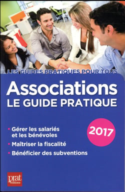 Associations - le guide pratique (édition 2017)