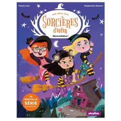 Une, deux, trois sorcières d'enfer Tome 1 : abracadabra !