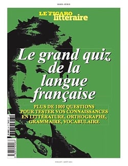 Le grand quiz de la langue française : plus de 1000 questions pour tester vos connaissances en littérature, orthographe, grammaire, vocabulaire (édition 2023)