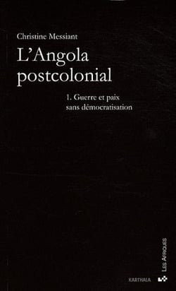 L'Angola postcolonial t.1 - guerre et paix sans démocratisation