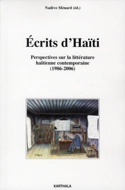 Écrits d'haïti, perspectives sur la littérature haïtienne contemporaine (1986-2006)