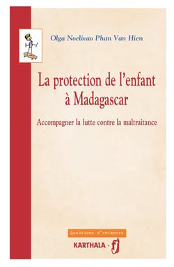 La protection de l'enfant à madagascar - accompagner la lutte contre la maltraitance
