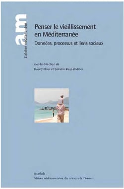 Penser le vieillissement en méditerranée - données, processus et liens sociaux