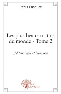 Les plus beaux matins du monde - t02 - les plus beaux matins du monde - edition revue et bichonnee