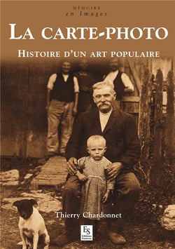 La carte-photo - histoire d'un art populaire