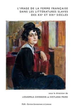 L' Image de la femme française dans les littérature slaves des XXe et XXIe siècles