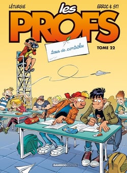 Les profs Tome 22 : tour de contrôles