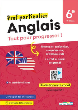 Prof particulier : Anglais : 6e - Tout pour progresser ! Grammaire, conjugaison, compréhension oral
