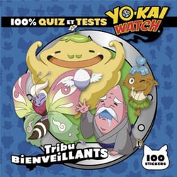 Yo-Kai Watch : tribu bienveillants - 100% quiz et tests