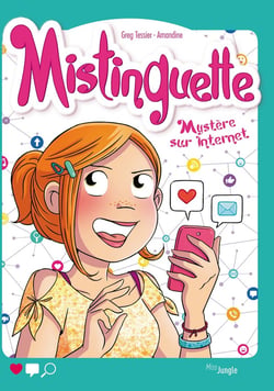 Mistinguette Tome 12 : mystère sur Internet