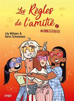 Les règles de l'amitié Tome 2 : #Laviestbelle