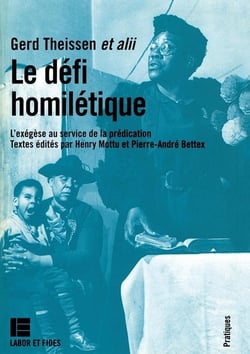 Le défi homilétique - l'exégèse au service de la prédication