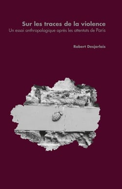 Sur les traces de la violence : Un essai anthropologique après les attentats de Paris