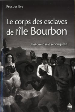 Corps des esclaves de l'ile bourbon