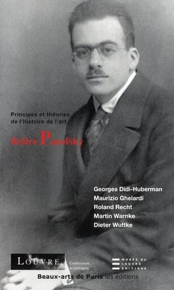 Relire Panofsky - principes et théories de l'histoire de l'Art
