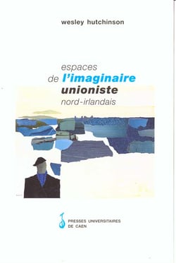 Espaces de l'imaginaire unioniste nord-irlandais