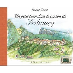 Un petit tour dans le canton de fribourg