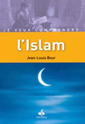 Je veux comprendre : l'Islam