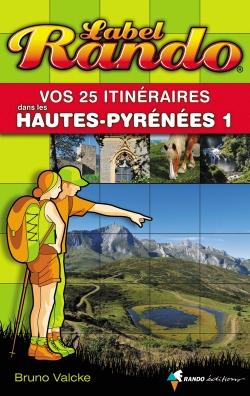 Vos 25 itinéraires Hautes-Pyrénées Tome 1 - de Gavarnie à Vic-en-Bigorre, via Argelès-Gazost et Lourdes