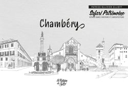 Chambéry Safari patrimoine : Voyage dans l'histoire et l'architecture
